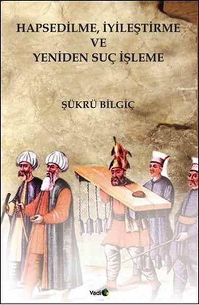 Hapsedilme İyileştirme ve Yeniden Suç İşleme