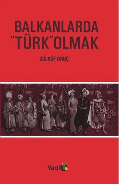 Balkanlarda Türk Olmak