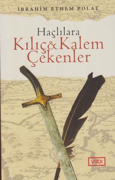 Haçlılara Kılıç  Kalem Çekenler