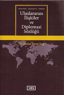 Uluslararası İlişkiler ve Diplomasi Sözlüğü İngilizceFransızcaTürkçe