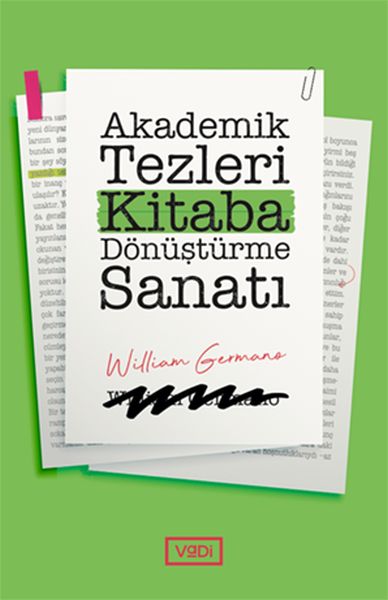 Akademik Tezleri Kitaba Dönüştürme Sanatı