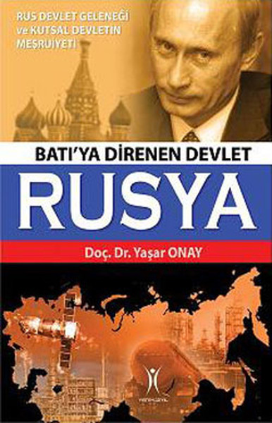 Batıya Direnen Devlet Rusya