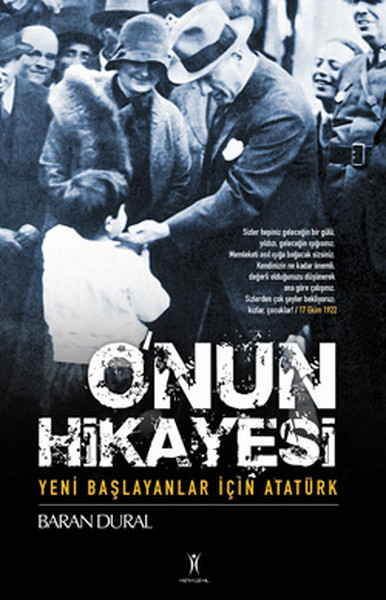 Onun Hikayesi  Yeni Başlayanlar İçin Atatürk