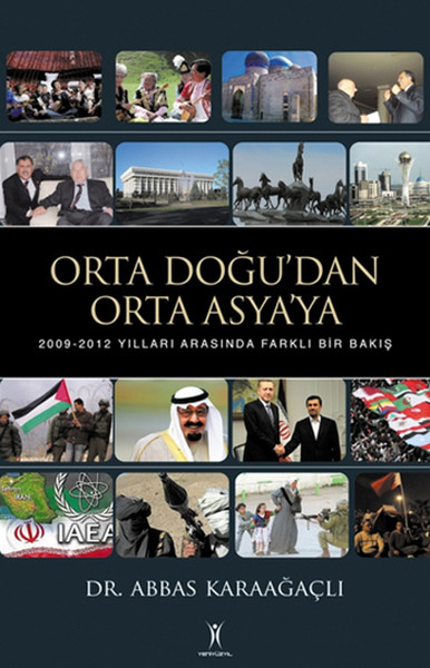 Orta Doğudan Orta Asyaya  20092012 Yılları Arasında Farklı Bir Bakış