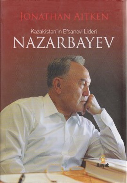 Kazakistanın  Efsanevi Lideri Nazarbayev