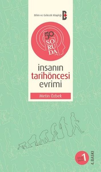 50 Soruda İnsanın Tarihöncesi Evrimi