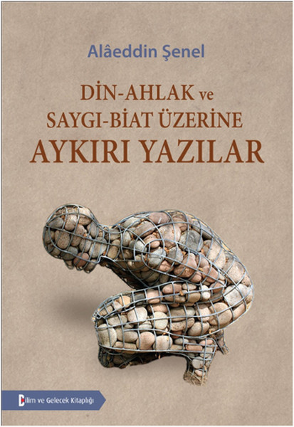 DinAhlak ve SaygıBiat Üzerine Aykırı Yazılar