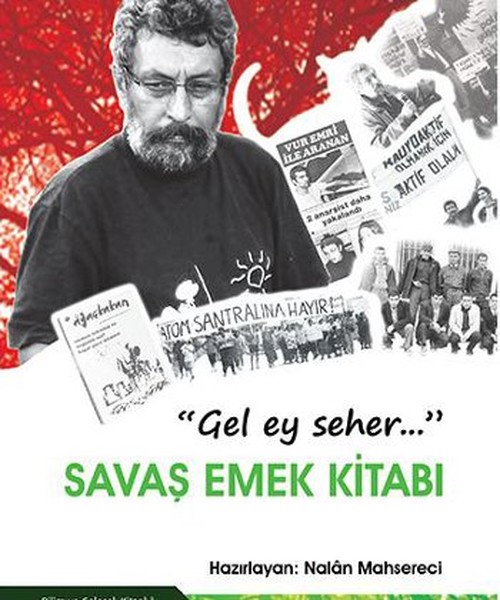 Gel Ey Seher Savaş Emek Kitabı