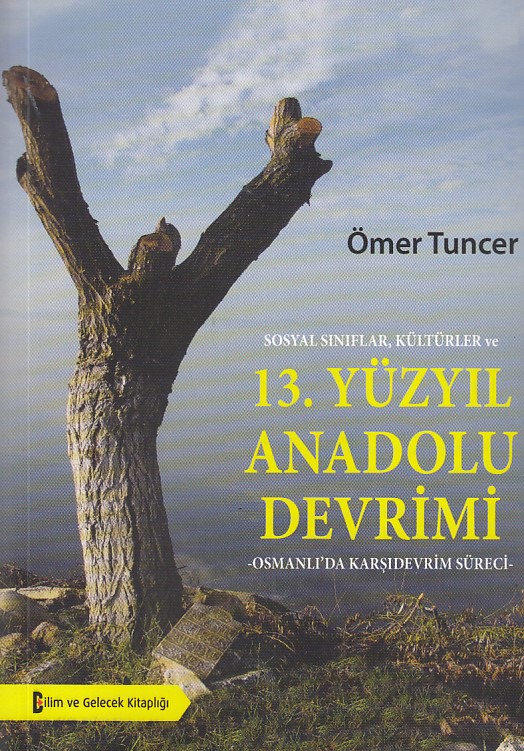 Sosyal SınıflarKültürler ve 13Yüzyıl Anadolu DevrimiOsmanlıda Karşıdevrim Süreci