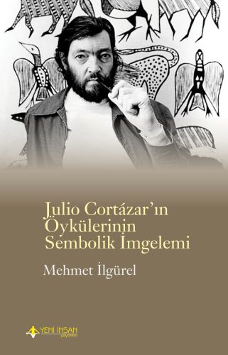 Julio Cortazarın Öykülerinin Sembolik İmgelemi