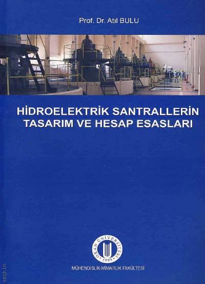 Hidroelektrik SantrallerininTasarım Ve Hesap Esasları