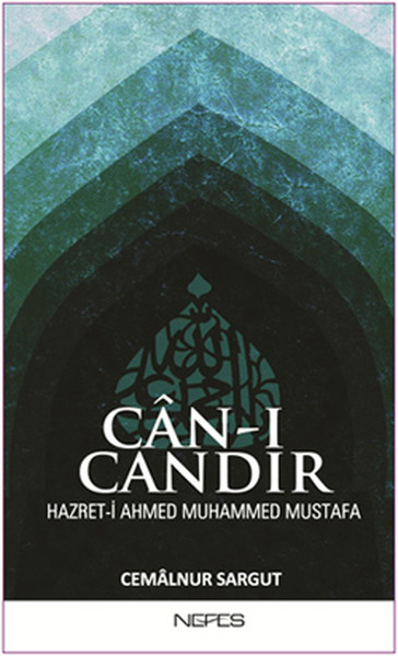 Canı Candır  Hazreti Ahmed Muhammed Mustafa