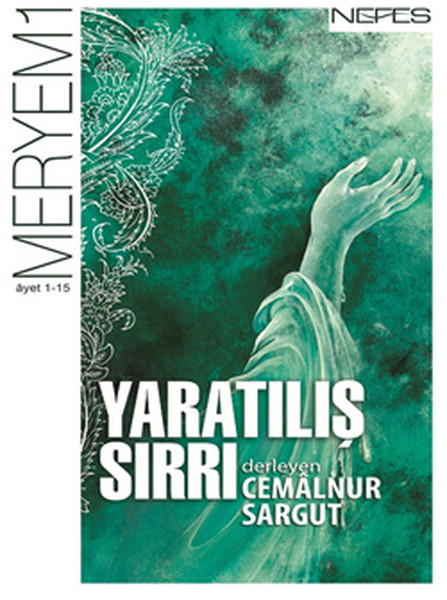 Yaratılış Sırrı  Meryem Suresi 115 Ayet