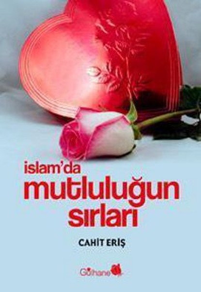 İslamda Mutluluğun Sırları