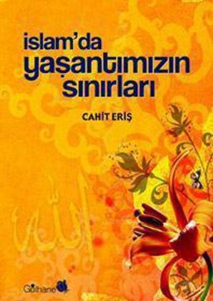 İslamda Yaşantımızın Sınırları