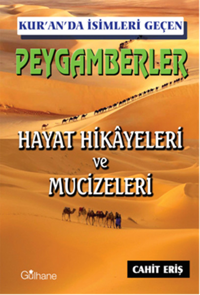 Kuranda İsimleri Geçen Peygamberler Hayat Hikayeleri ve Mucizeleri