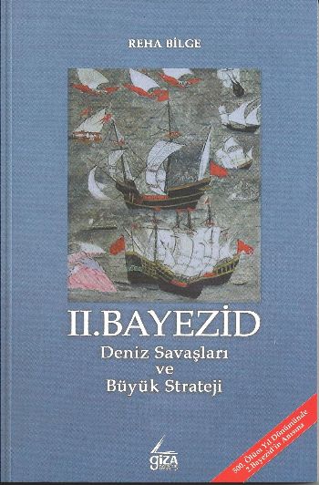 II Bayezid  Deniz Savaşları ve Büyük Strateji