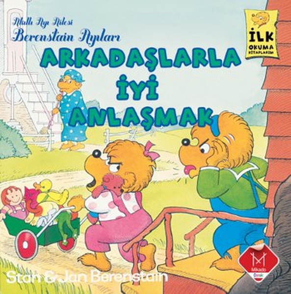 Arkadaşlarla İyi Anlaşmak  Berenstain Ayıları İlk Okuma Kitaplarım