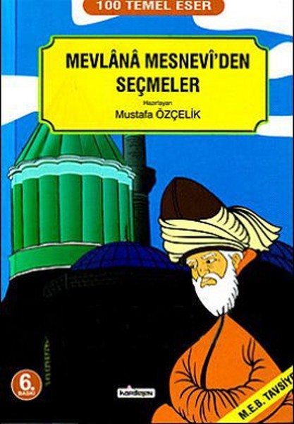 Mevlana Mesneviden Seçmeler  Mustafa Özçelik