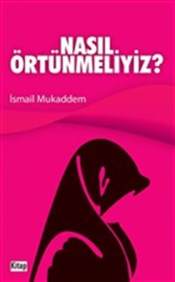 Nasıl Örtünmeliyiz