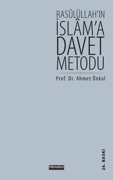 Rasulüllahın İslama Davet Metodu