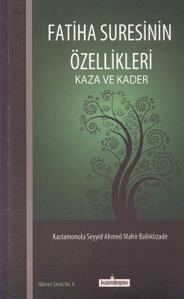 Fatiha Suresinin Özellikleri  Kaza ve Kader