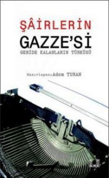 Şairlerin Gazzesi  Geride Kalanların Türküsü