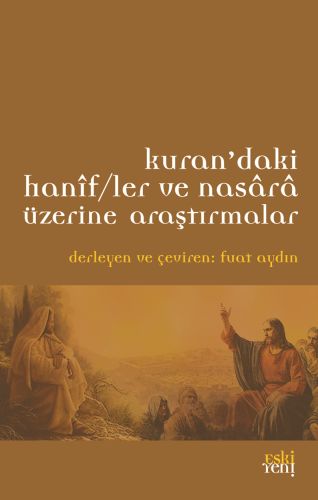 Kurandaki Hanifler ve Nasara Üzerine Araştırmalar