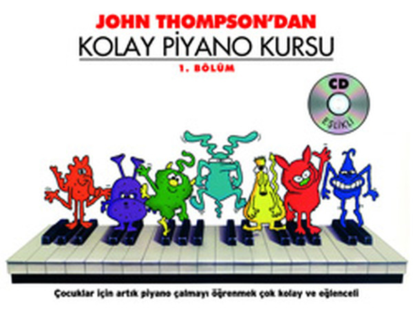 John Thompsondan Kolay Piyano Kursu 1Bölüm