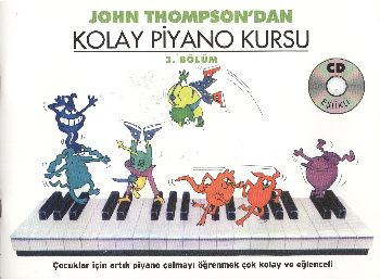 John Thompsondan Kolay Piyano Kursu 3Bölüm