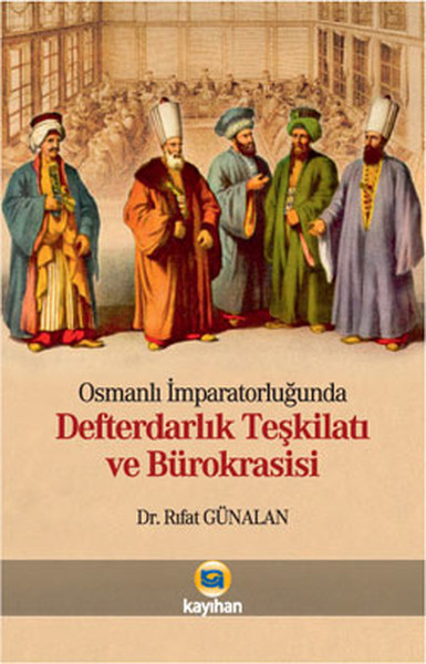 Osmanlı İmparatorluğunda Defterdarlık Teşkilatı ve Bürokrasisi CD Ekli