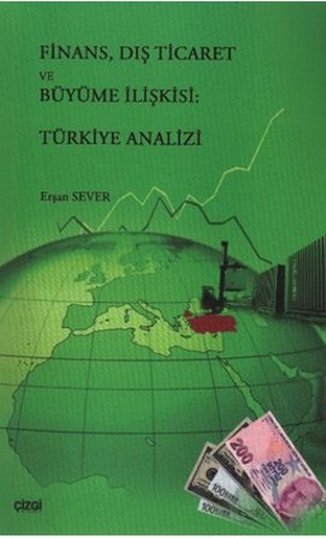 Finans Dış Ticaret ve Büyüme İlişkisi Türkiye Analizi