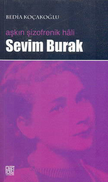 Aşkın Şizofrenik Hali Sevim Burak