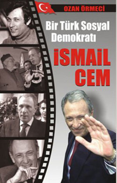 Bir Türk Sosyal Demokratı İsmail Cem