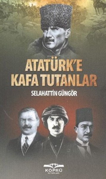 Atatürke Kafa Tutanlar