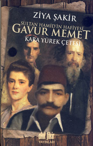 Sultan Hamidin Hafiyesi Gavur Memed  Kara Yürek Çetesi cep boy