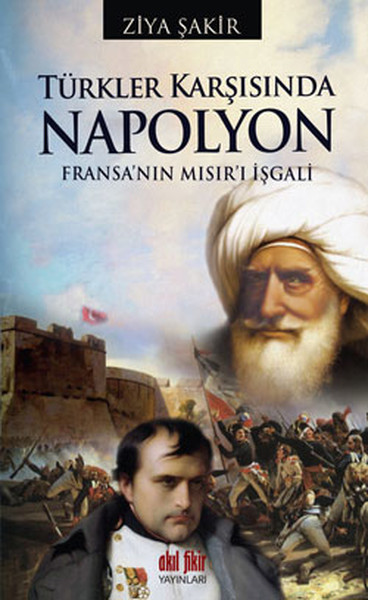 Türkler Karşısında Napolyon  Fransanın Mısırı İşgali