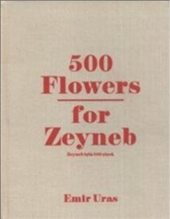 500 Flowers For Zeyneb  Zeyneb İçin 500 Çiçek