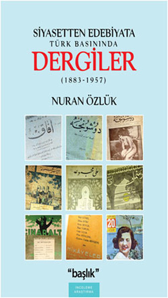 Siyasetten Edebiyata Türk Basınında Dergiler 18831957