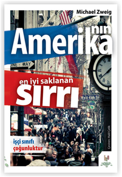 Amerikanın En İyi Saklanan Sırrı  İşçi Sınıfı Çoğunluktur