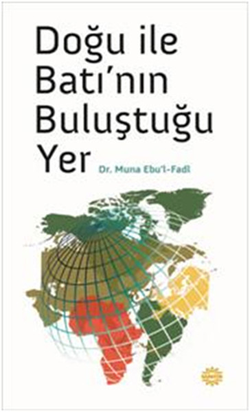 Doğu ile Batının Buluştuğu Yer