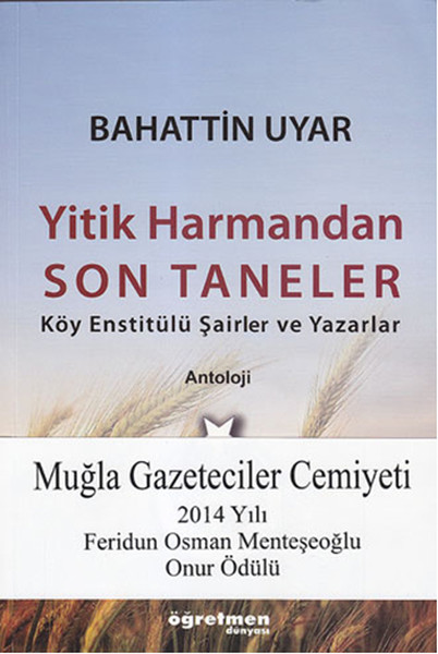 Yitik Harmandan Son Taneler