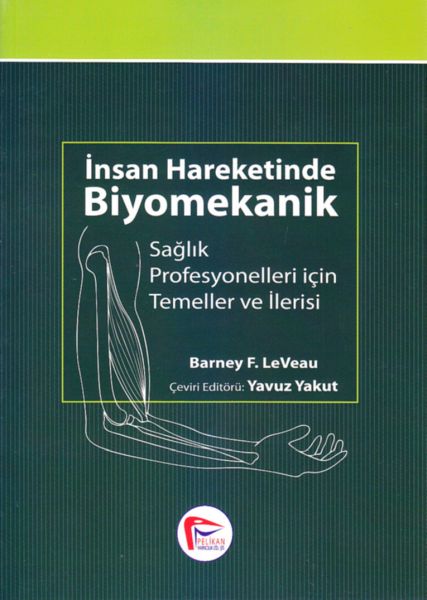 İnsan Hareketinde Biyomekanik Sağlık Profesyonelleri için Temel ve İlerisi