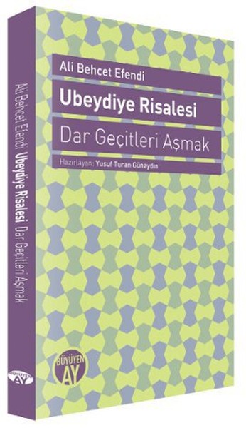 Ubeydiye Risalesi  Dar Geçitleri Aşmak