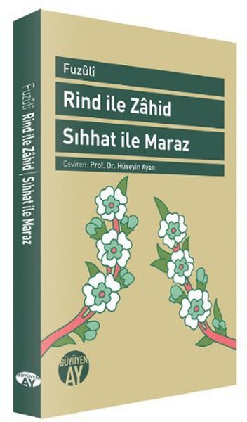 Rind ile Zahid  Sıhhat ile Maraz