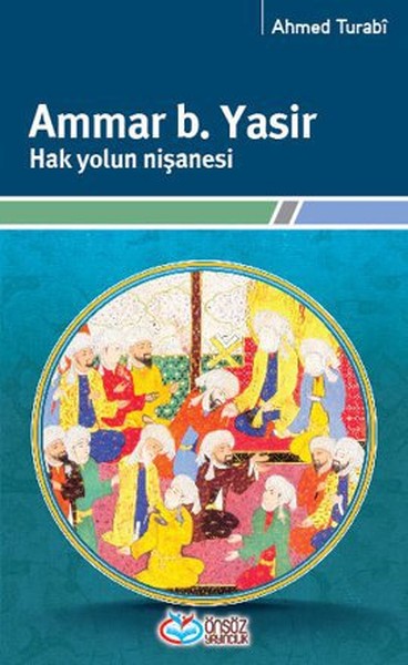 Ammar b Yasir Hak Yolun Nişanesi