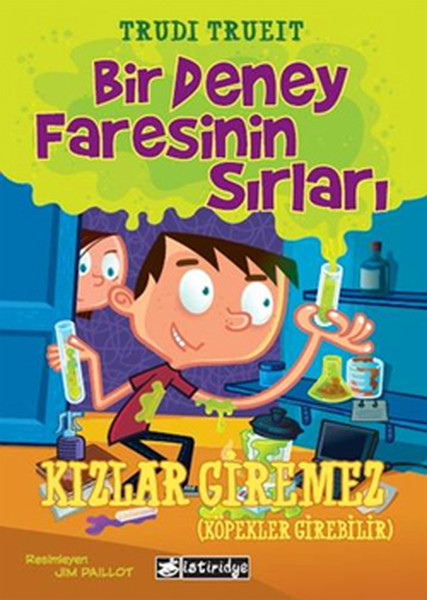 Bir Deney Faresinin Sırları  Kızlar Giremez  Köpekler Girebilir