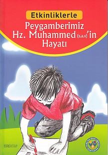 Etkinliklerle  Peygamberimiz Hz Muhammedin sav Hayatı