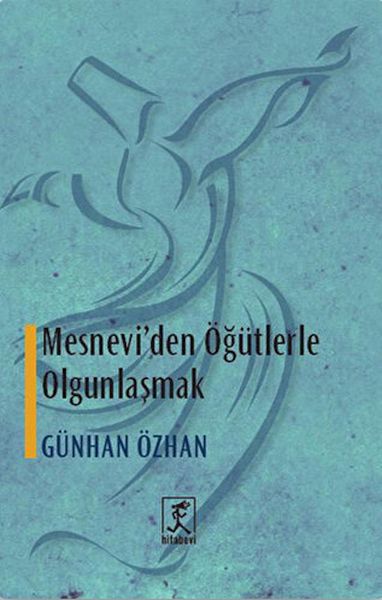 Mesneviden Öğütlerle Olgunlaşmak