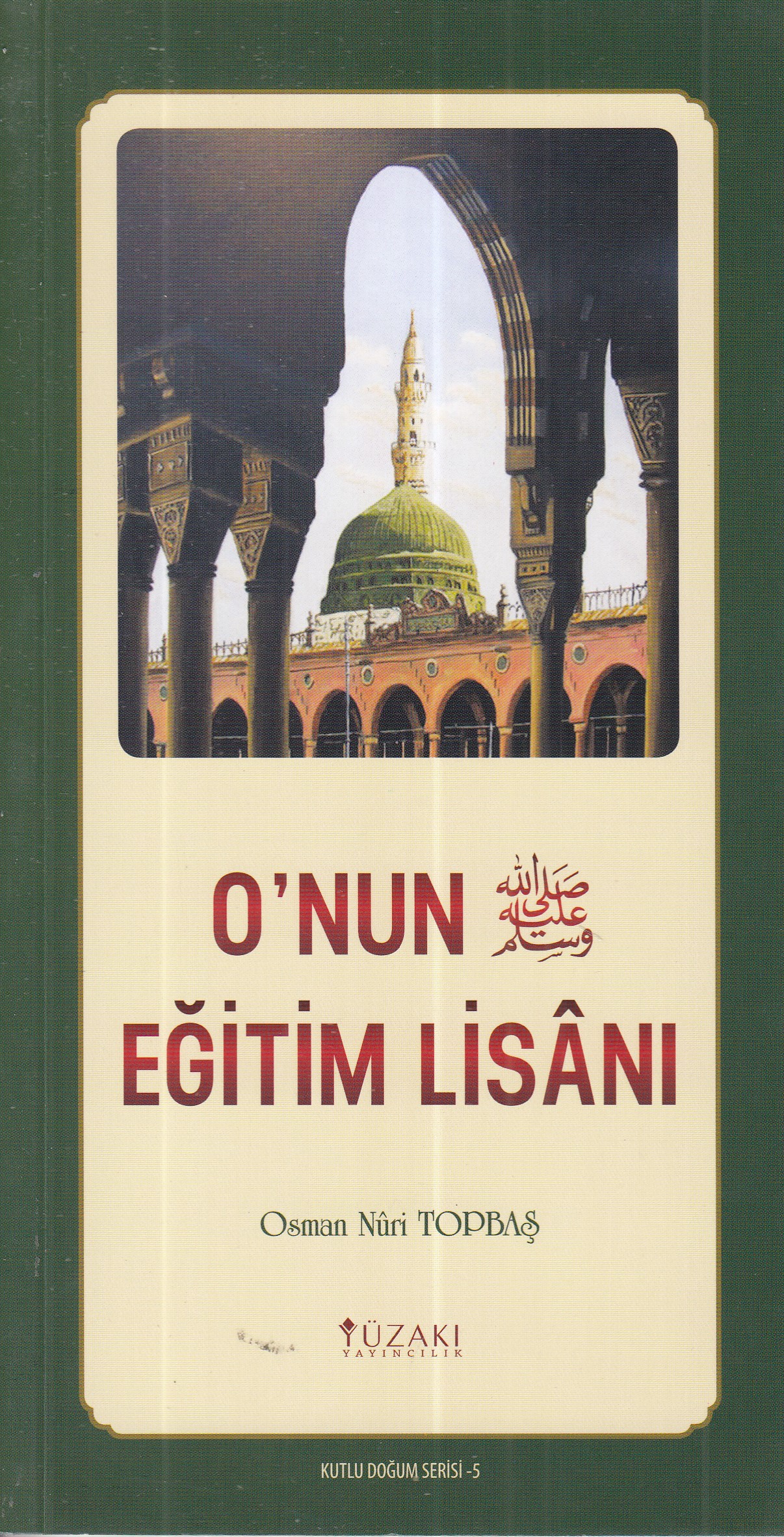 Kutlu Doğum Serisi 5   Onun Eğitim Lisanı